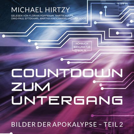 Hörbüch “Countdown zum Untergang - Bilder der Apokalypse, Band 2 (ungekürzt) – Michael Hirtzy”