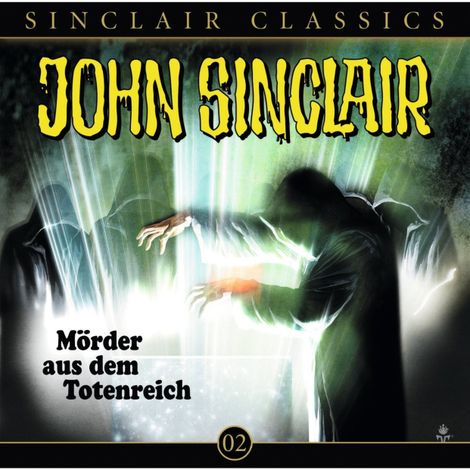 Hörbüch “John Sinclair - Classics, Folge 2: Mörder aus dem Totenreich – Jason Dark”