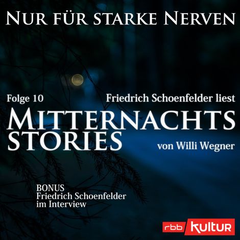 Hörbüch “Mitternachtsstories von Willi Wegner - Nur für starke Nerven, Folge 10 (Ungekürzt) – Willi Wegner”