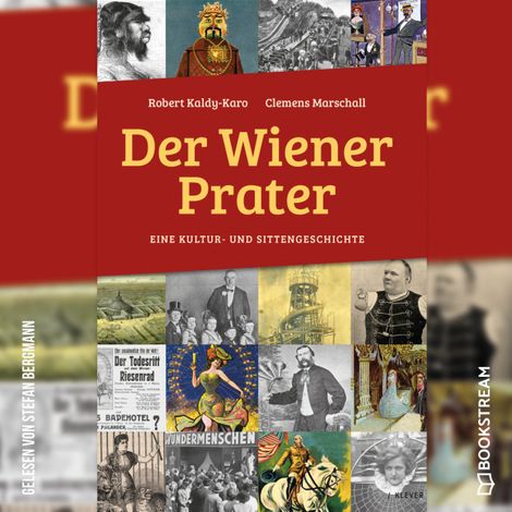 Hörbüch “Der Wiener Prater - Eine Kultur- und Sittengeschichte (Ungekürzt) – Robert Kaldy-Karo, Clemens Marschall”
