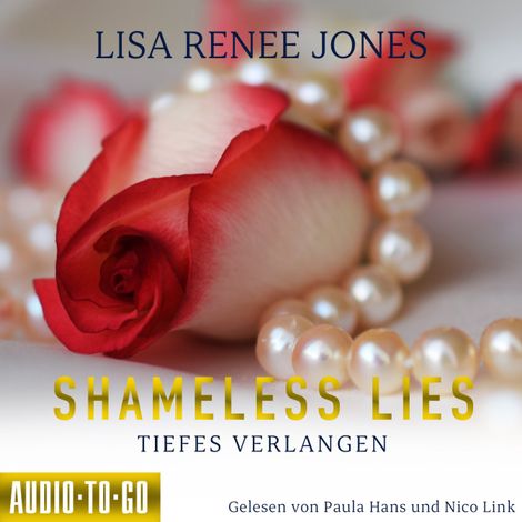 Hörbüch “Shameless Lies - Tiefes Verlangen - Secrets and Obsessions, Band 2 (ungekürzt) – Lisa Renee Jones”
