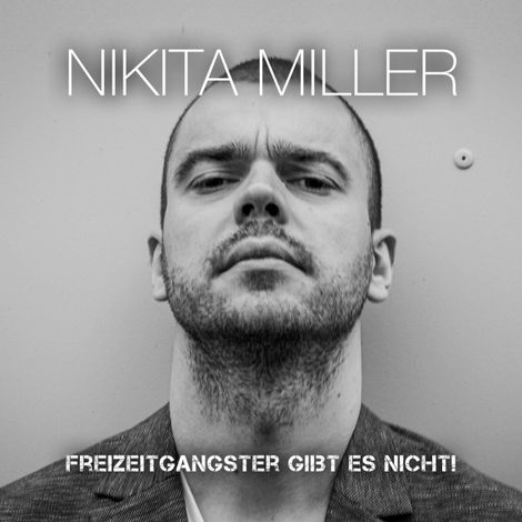 Hörbüch “Freizeitgangster gibt es nicht – Nikita Miller”