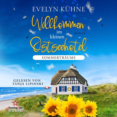 Hörbüch “Sommerträume - Willkommen im kleinen Ostseehotel, Band 3 (ungekürzt) – Evelyn Kühne”