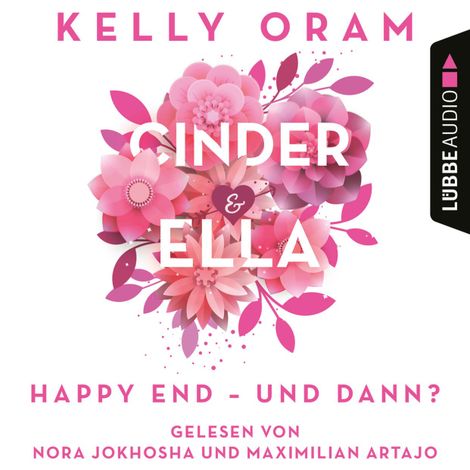 Hörbüch “Cinder & Ella - Happy End - und dann? (Ungekürzt) – Kelly Oram”