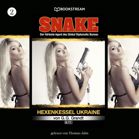 Hörbüch “Hexenkessel Ukraine - Snake, Folge 2 (Ungekürzt) – G. G. Grandt”