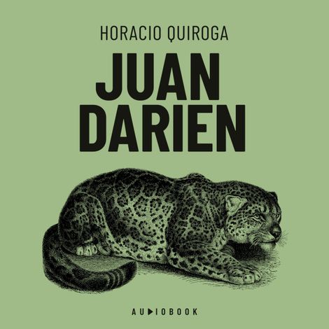Hörbüch “Juan Darien – Horacio Quiroga”