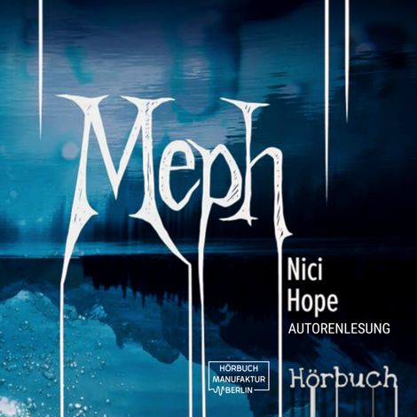 Hörbüch “Meph (ungekürzt) – Nici Hope”