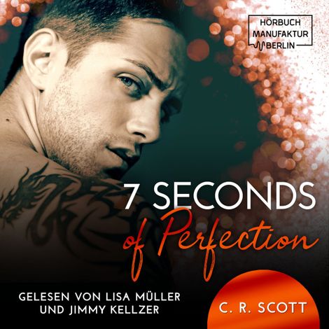 Hörbüch “7 Seconds of Perfection (ungekürzt) – C. R. Scott”