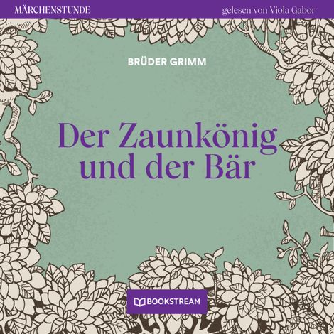 Hörbüch “Der Zaunkönig und der Bär - Märchenstunde, Folge 95 (Ungekürzt) – Brüder Grimm”