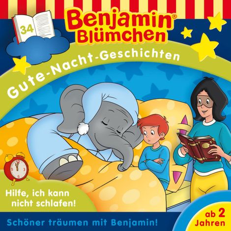 Hörbüch “Benjamin Blümchen - Gute-Nacht-Geschichten, Folge 34: Hilfe, ich kann nicht schlafen! – Vincent Andreas”