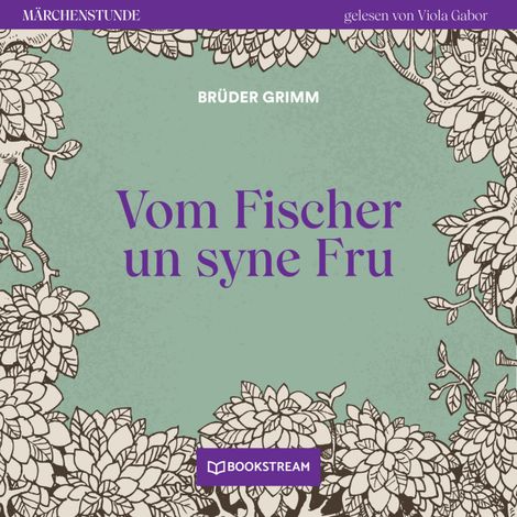 Hörbüch “Vom Fischer un syne Fru - Märchenstunde, Folge 193 (Ungekürzt) – Brüder Grimm”