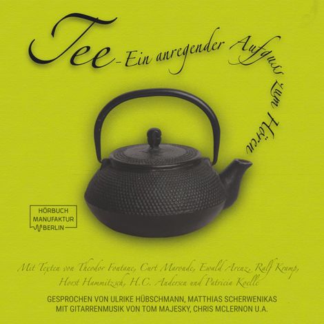 Hörbüch “Tee - Ein anregender Aufguß zum Hören (ungekürzt) – Theodor Fontane, H. C. Andersen, Patricia Koellemehr ansehen”