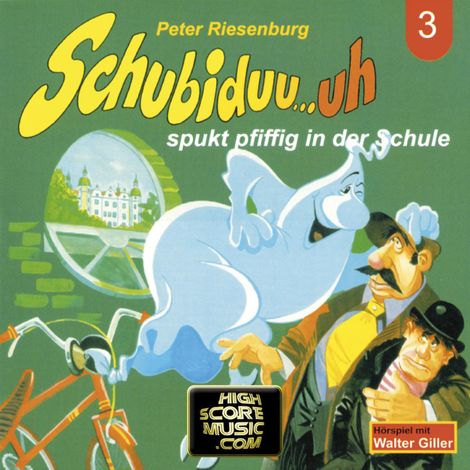 Hörbüch “Schubiduu...uh, Folge 3: Schubiduu...uh - spukt pfiffig in der Schule – Peter Riesenburg”