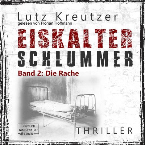 Hörbüch “Die Rache - Eiskalter Schlummer, Band 2 (ungekürzt) – Lutz Kreutzer”