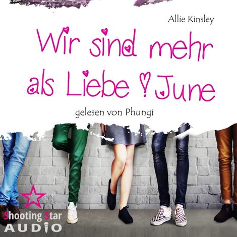 Hörbüch “June - Wir sind mehr als Liebe, Band 3 (ungekürzt) – Allie Kinsley”