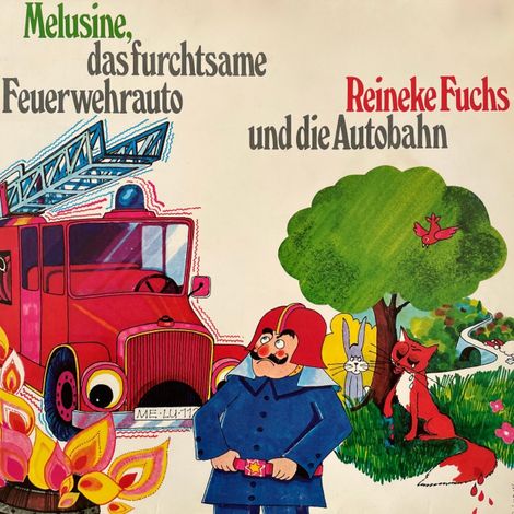 Hörbüch “Melusine & Reineke Fuchs, Melusine, das furchtsame Feuerwehrauto / Reineke Fuchs und die Autobahn – Gerlinde Ressel-Kühne, Friedrich Feld”