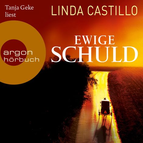 Hörbüch “Ewige Schuld - Kate Burkholder ermittelt, Band 9 (Ungekürzte Lesung) – Linda Castillo”