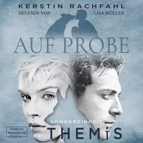 Hörbüch “Auf Probe - Sondereinheit Themis, Band 1 (ungekürzt) – Kerstin Rachfahl”