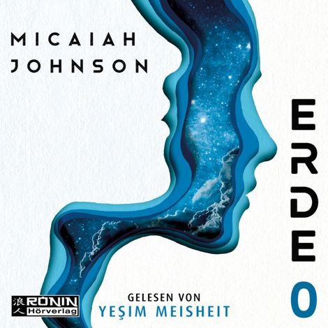 Hörbüch “Erde 0 - Eine Science-Fiction-Dystopie zwischen den Welten (ungekürzt) – Micaiah Johnson”
