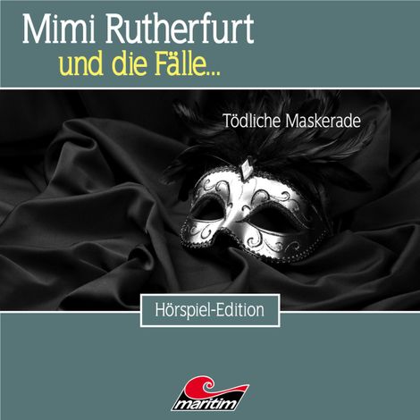 Hörbüch “Mimi Rutherfurt, Folge 47: Tödliche Maskerade – Pola Geisler, Markus Topf”