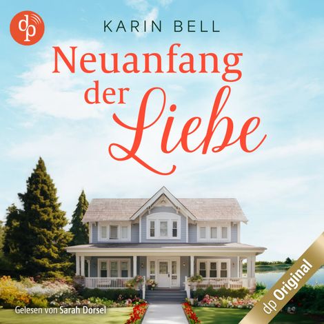 Hörbüch “Neuanfang der Liebe - Herzklopfen in Little Falls-Reihe, Band 1 (Ungekürzt) – Karin Bell”