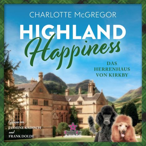 Hörbüch “Das Herrenhaus von Kirkby - Highland Happiness, Band 3 (ungekürzt) – Charlotte McGregor”