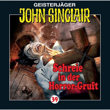 Hörbüch “John Sinclair, Folge 39: Schreie in der Horror-Gruft (2/3) – Jason Dark”