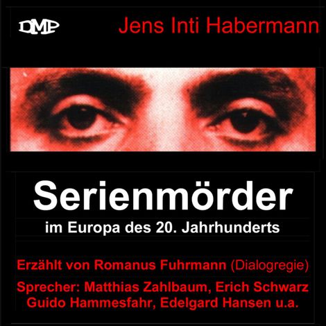Hörbüch “Serienmörder im Europa des 20. Jahrhunderts (1) – DMP-Verlag”