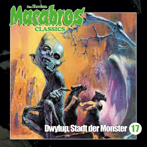 Hörbüch “Macabros - Classics, Folge 17: Dwylup, Stadt der Monster – Dan Shocker, Markus Winter”