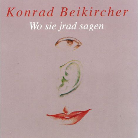 Hörbüch “Wo Sie Jrad Sagen – Konrad Beikircher”
