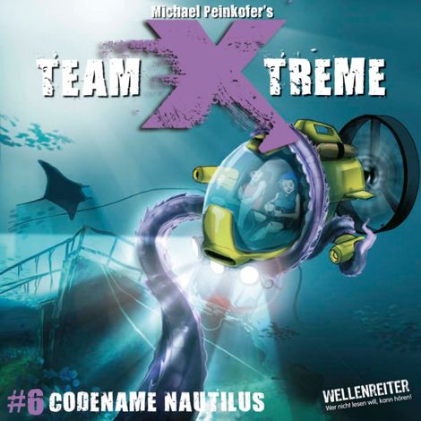 Hörbüch “Team X-Treme, Folge 6: Codename Nautilus – Michael Peinkofer”