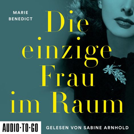 Hörbüch “Die einzige Frau im Raum - Starke Frauen im Schatten der Weltgeschichte, Band 4 (ungekürzt) – Marie Benedict”