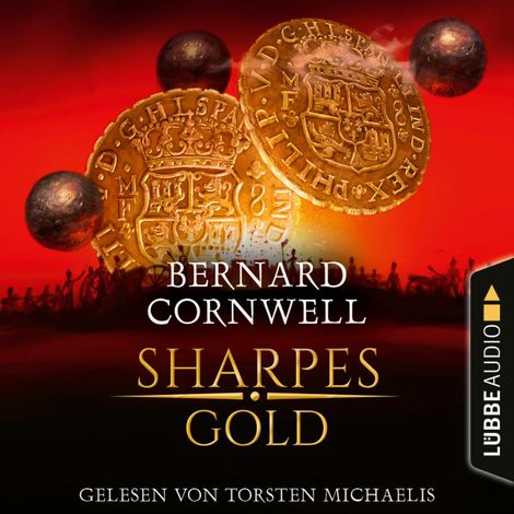 Hörbüch “Sharpes Gold - Sharpe-Reihe, Teil 9 (Ungekürzt) – Bernard Cornwell”
