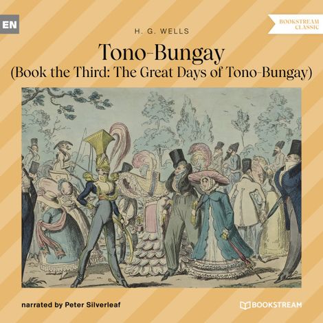 Hörbüch “Tono-Bungay - Book the Third: The Great Days of Tono-Bungay (Unabridged) – H. G. Wells”