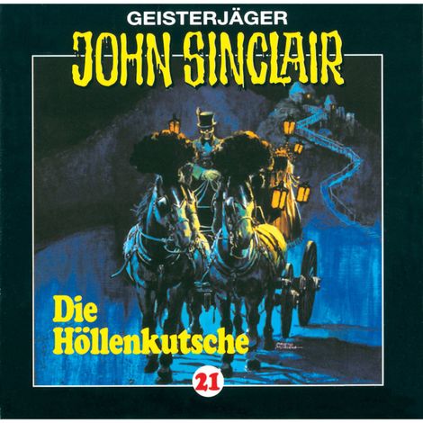 Hörbüch “John Sinclair, Folge 21: Die Höllenkutsche (1/2) – Jason Dark”