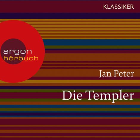 Hörbüch “Die Templer - Das Geheimnis der "Armen Ritterschaft Christi vom Salomonischen Tempel" (Feature) – Jan Peter, Thomas Teubner”