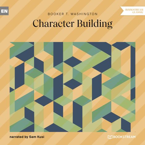 Hörbüch “Character Building (Unabridged) – Booker T. Washington”