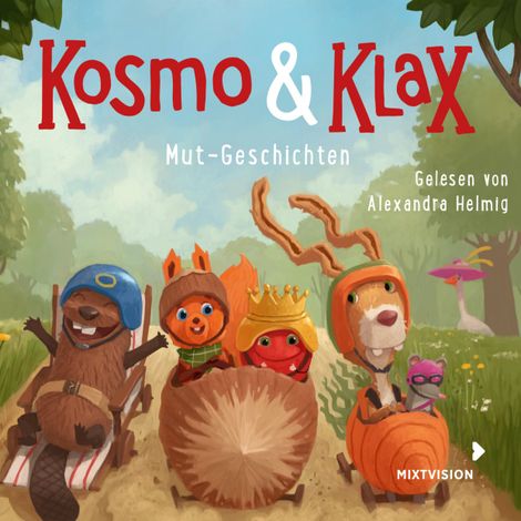 Hörbüch “Mut-Geschichten - Kosmo & Klax (Ungekürzt) – Alexandra Helmig”