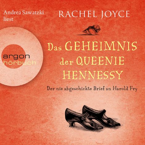Hörbüch “Das Geheimnis der Queenie Hennessy - Der nie abgeschickte Liebesbrief an Harold Fry - Die Harold-Fry-Trilogie, Band 2 (Ungekürzte Lesung) – Rachel Joyce”