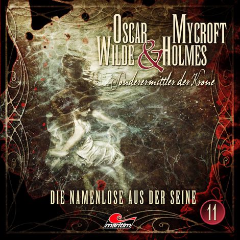Hörbüch “Oscar Wilde & Mycroft Holmes, Sonderermittler der Krone, Folge 11: Die Namenlose aus der Seine – Jonas Maas”
