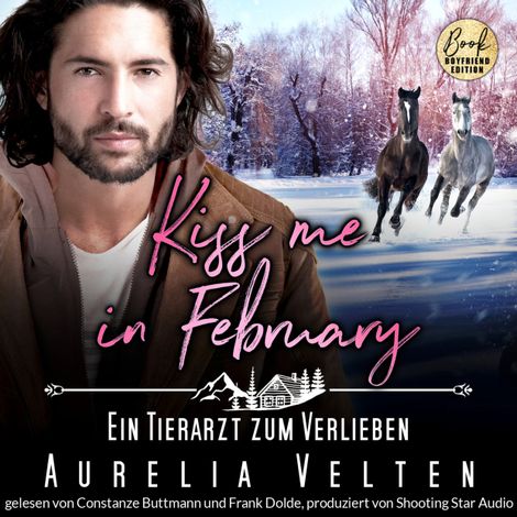 Hörbüch “Kiss me in February: Ein Tierarzt zum Verlieben - Kleinstadtliebe in Pinewood Bay, Band 2 (ungekürzt) – Aurelia Velten”