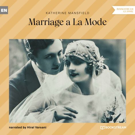 Hörbüch “Marriage a La Mode (Unabridged) – Katherine Mansfield”