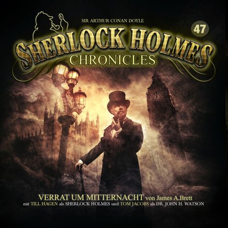 Hörbüch “Sherlock Holmes Chronicles, Folge 47: Verrat um Mitternacht – James A. Brett”