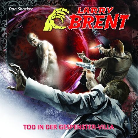 Hörbüch “Larry Brent, Folge 17: Tod in der Gespenster-Villa (2 von 3) – Jürgen Grasmück”