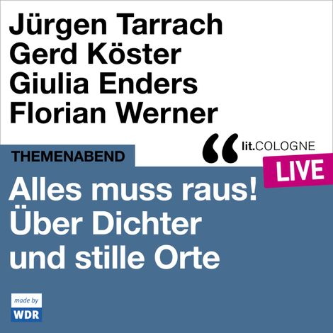 Hörbüch “Alles muss raus! Über Dichter und stille Orte - lit.COLOGNE live (ungekürzt) – Tobias Bock, Various Artists”