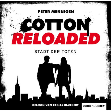 Hörbüch “Jerry Cotton - Cotton Reloaded, Folge 17: Die Stadt der Toten – Peter Mennigen”