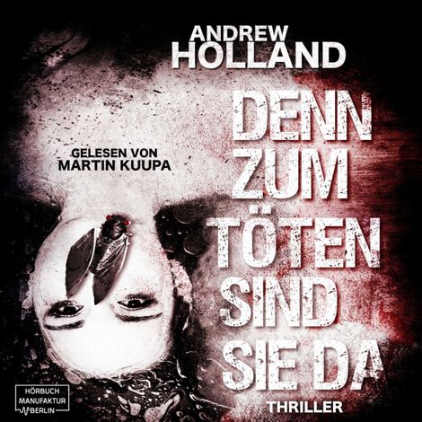 Hörbüch “Denn zum Töten sind sie da - Howard-Caspar-Reihe, Band 10 (ungekürzt) – Andrew Holland”