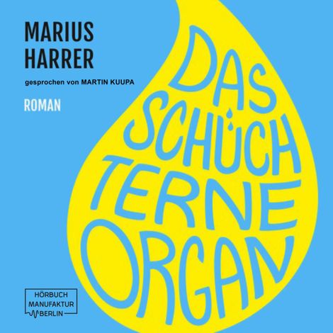 Hörbüch “Das schüchterne Organ (ungekürzt) – Marius Harrer”