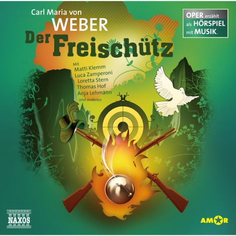 Hörbüch “Der Freischütz - Oper erzählt als Hörspiel mit Musik – Carl Maria von Weber”