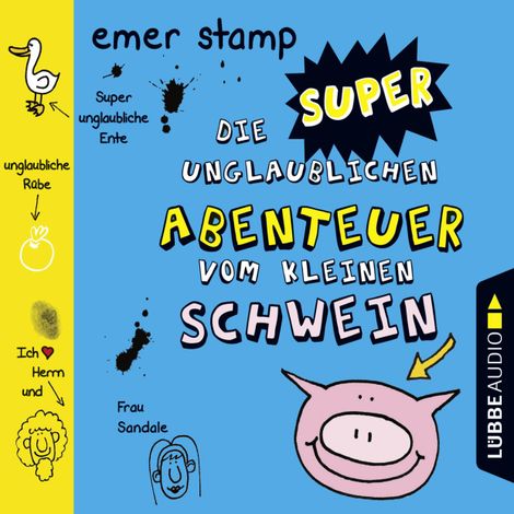 Hörbüch “Die super unglaublichen Abenteuer vom kleinen Schwein, Folge 2 – Emer Stamp”